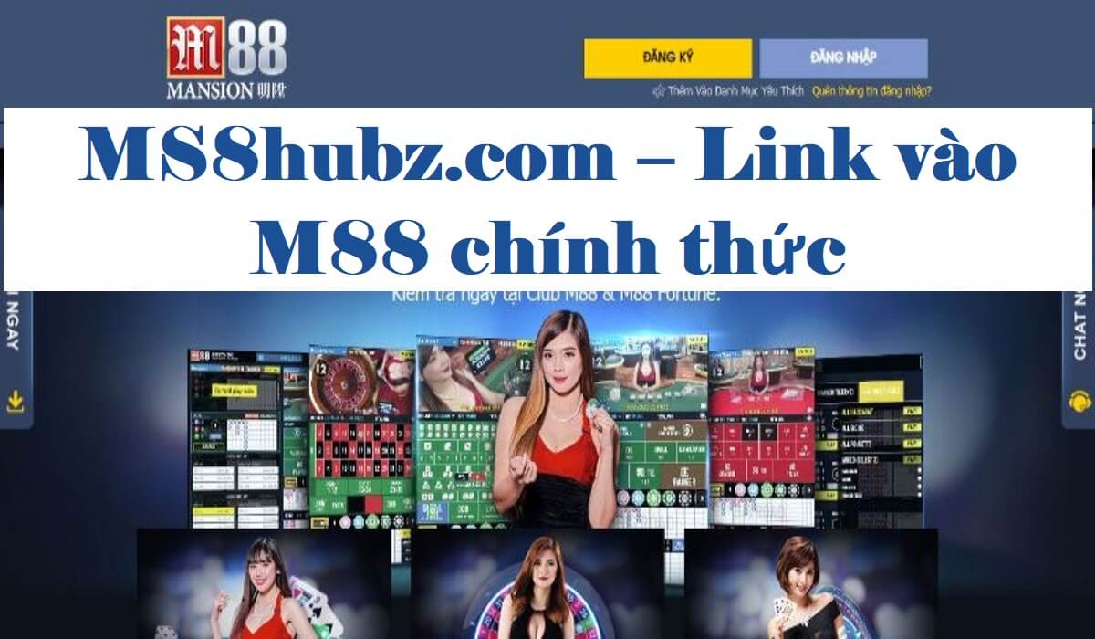 MS8hubz.com - Link vào M88